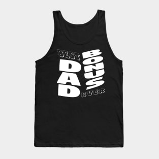 Best Bonus Dad Ever Cool Typography Inspirational Tank Top